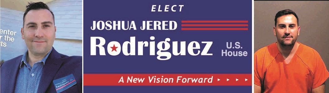 Candidado republicano para el CD8, Joshua Jered Rodríguez, arrestado y encarcelado